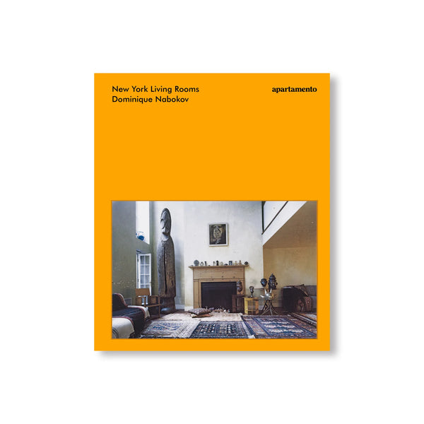 アート・デザイン・音楽 New York Living Rooms Dominique Nabokov NEW YORK LIVING ROOMS BY DOMINIQUE NABOKOV – Mukta / Sal