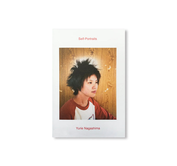 SELF-PORTRAITS by Yurie Nagashima [SECOND EDITION]